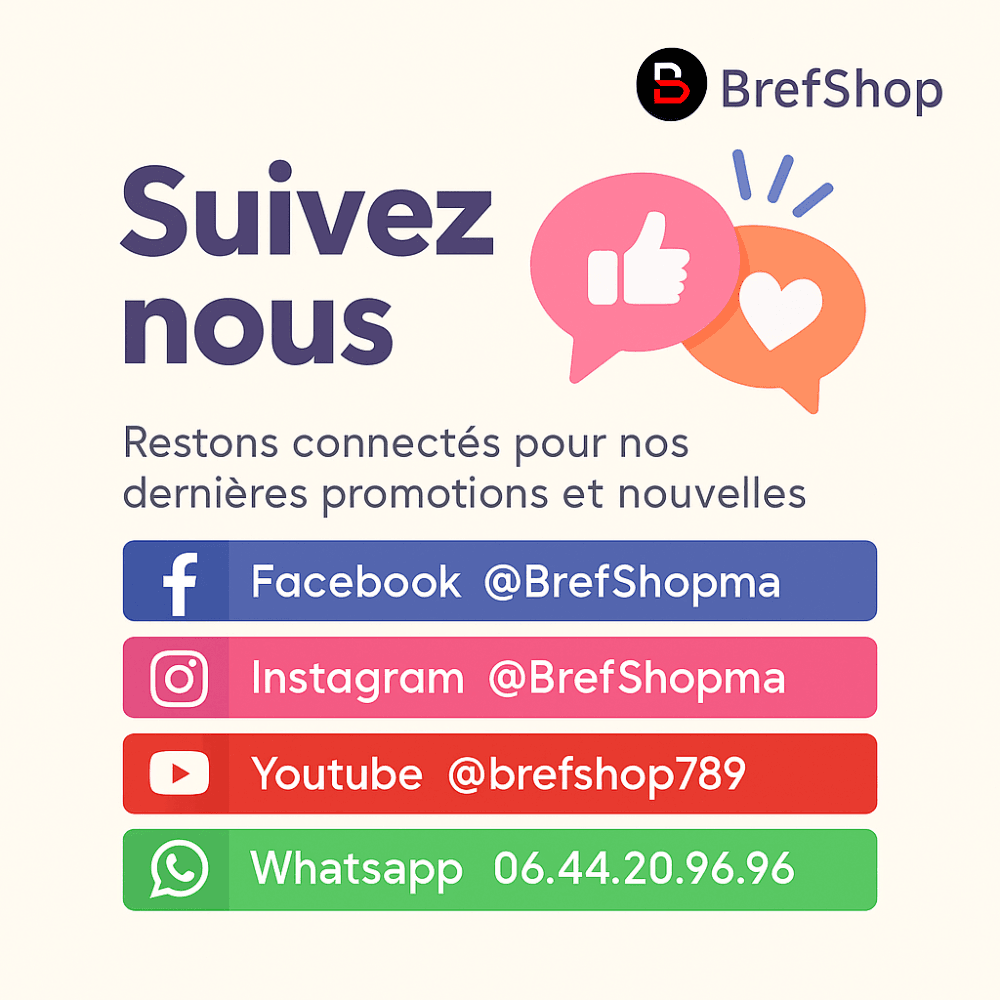 Suivez BrefShop sur Facebook Instagram YouTube et WhatsApp pour recevoir promotions et nouveautés au Maroc